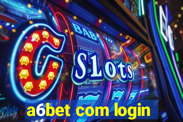 a6bet com login